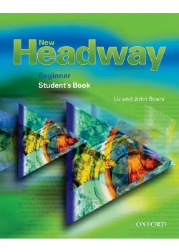 LIZ ÉS JOHN SOARS - New Headway Beginner - Students Book