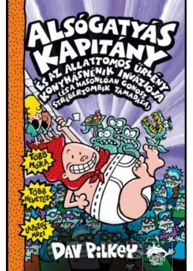 Alsógatyás Kapitány és az alattomos űrlény konyhásnénik inváziója (és a hasonlóan gonosz stréberzombik támadása) - Alsógatyás Kapitány 3.