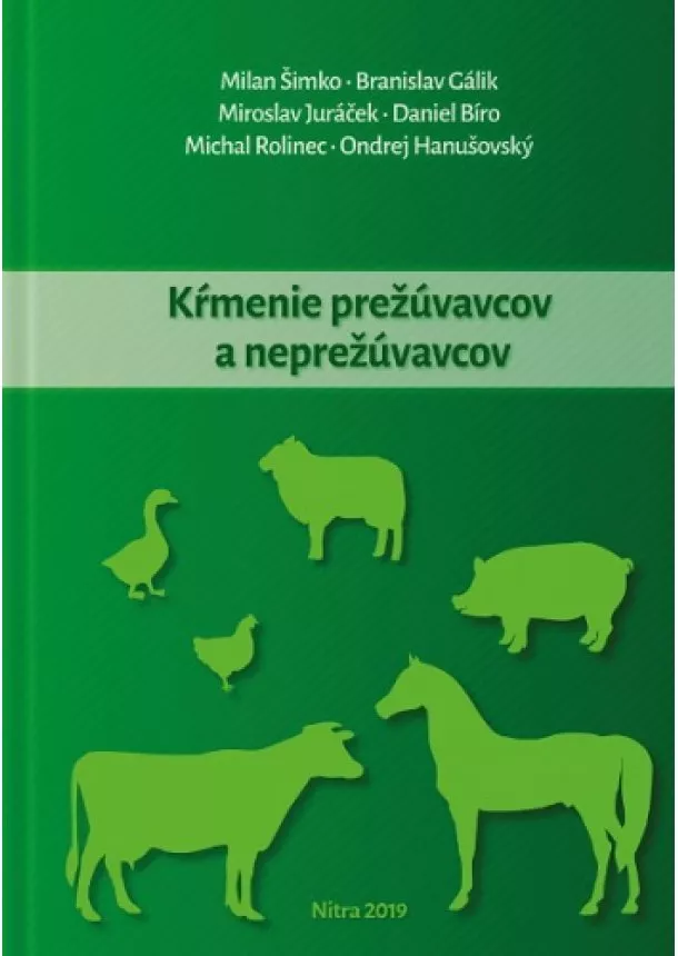 Milan Šimko, Branislav Gálik, kolektiv - Kŕmenie prežúvavcov a neprežúvavcov