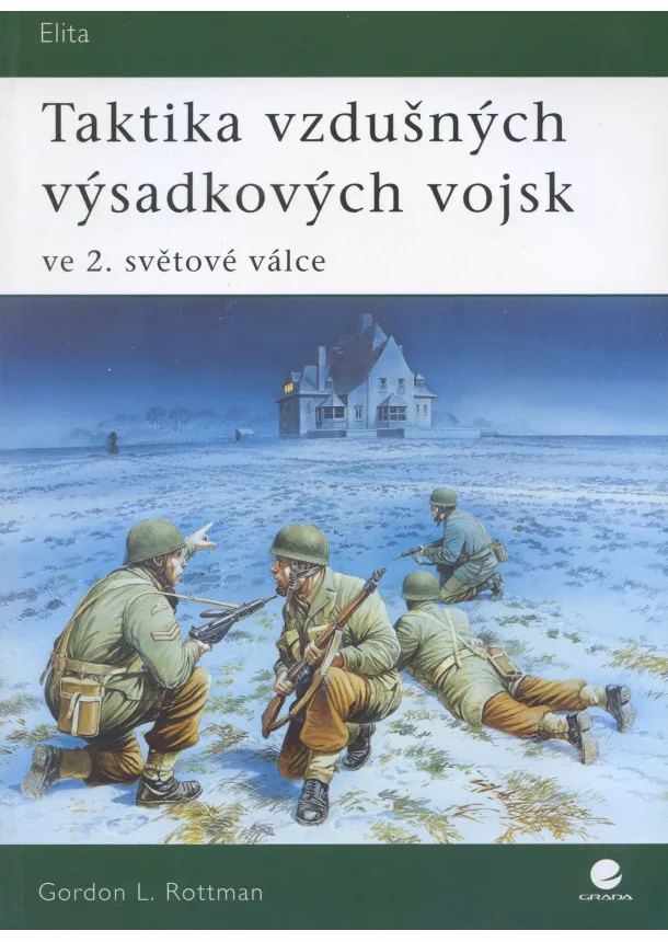 Gordon Rottman - Taktika vzdušných výsadkových vojsk ve 2. světové válce