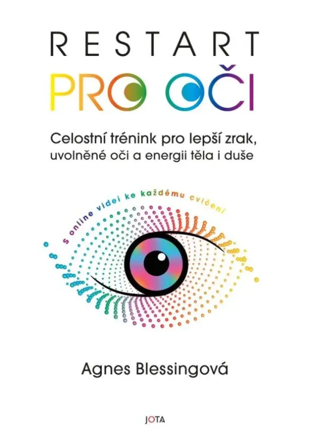 Restart pro oči - Celostní trénink pro lepší zrak, uvolněné oči a energii těla i duše s online videi ke každému cvičení