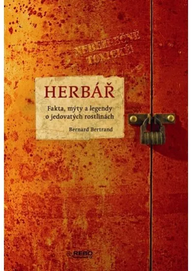 Herbář - Fakta, mýty a legendy o jedovatých rostlinách