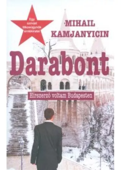 DARABONT /HÍRSZERZŐ VOLTAM BUDAPESTEN