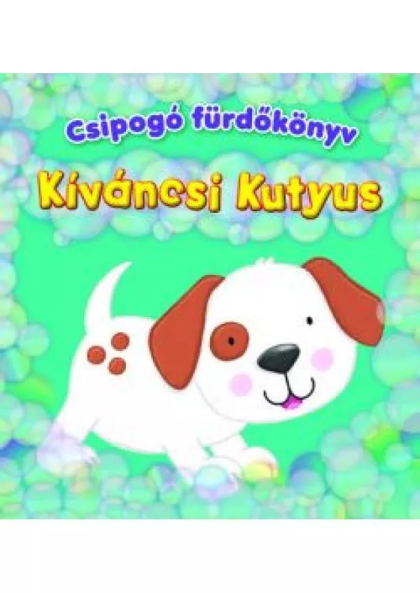 Pancsolókönyv - Csipogó fürdőskönyv - Kíváncsi Kutyus