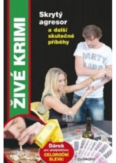 Skrytý agresor a další skutečné příběhy