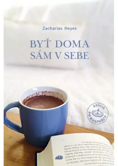 Byť doma sám v sebe