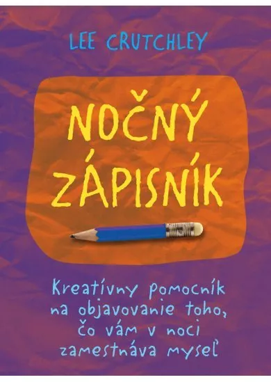 Nočný zápisník - Kreatívny pomocník na objavovanie toho, čo vám v noci zamestnáva myseľ