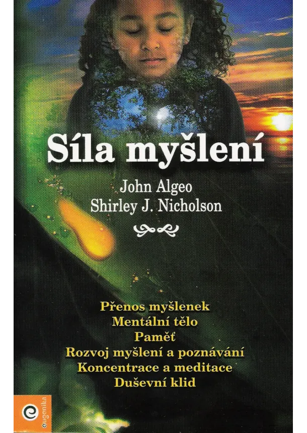 John Algeo, Shirley J. Nicholson  - Síla myšlení