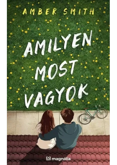 Amilyen most vagyok - Amilyen akkor voltam