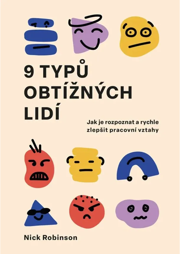 Nick Robinson - 9 typů obtížných lidí