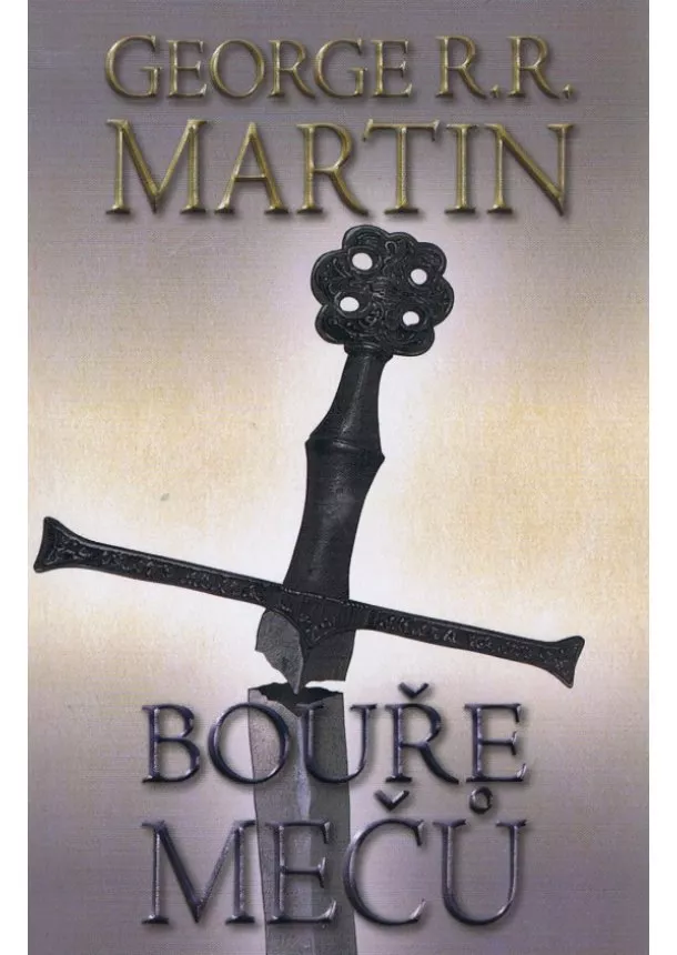 George R. R. Martin - Bouře mečů 2 - brož - Píseň ledu a ohně - kniha třetí