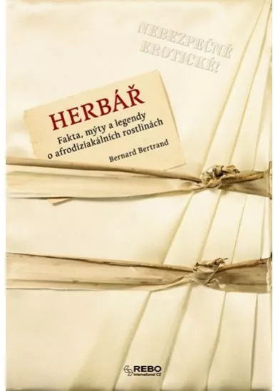 Herbář - Fakta, mýty a legendy o afrodiziakálních rostlinách