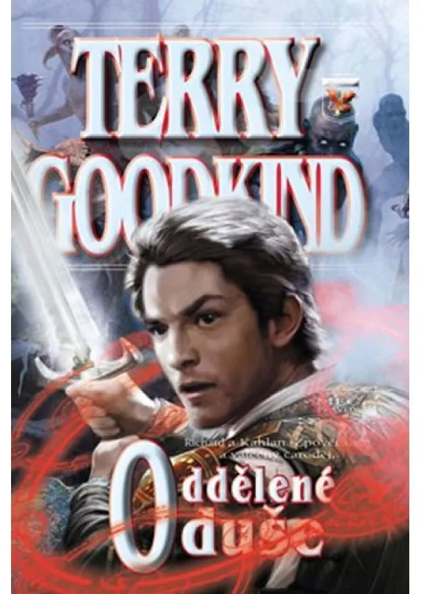 Terry Goodkind - Meč pravdy 14 - Oddělené duše
