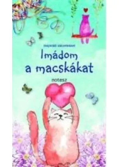Imádom a macskákat - Notesz