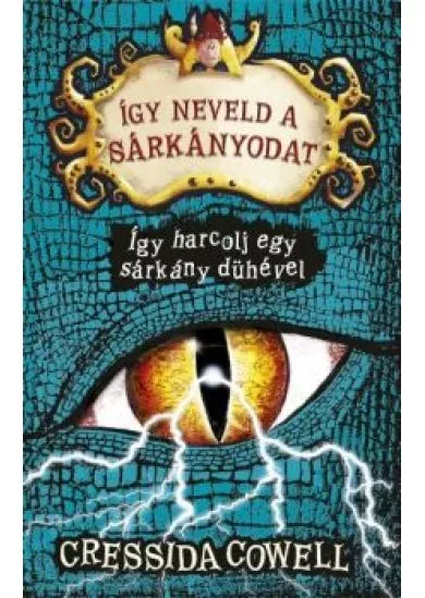 Így harcolj egy sárkány dühével - Így neveld a sárkányodat 12.