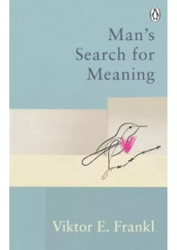 Viktor E Frankl - Mans Search For Meaning