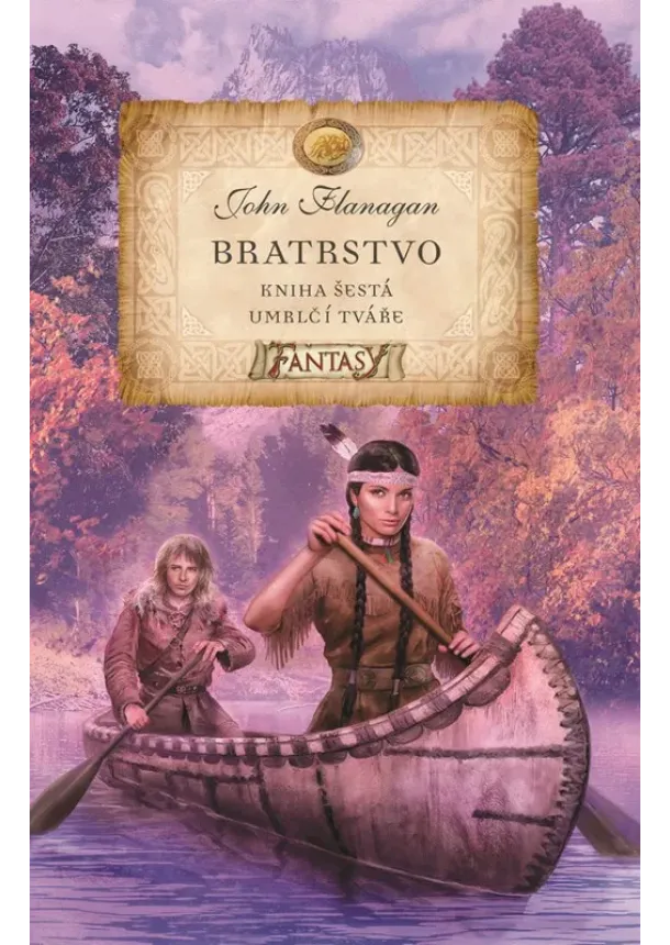 John Flanagan - Bratrstvo kniha šestá - Umrlčí tváře