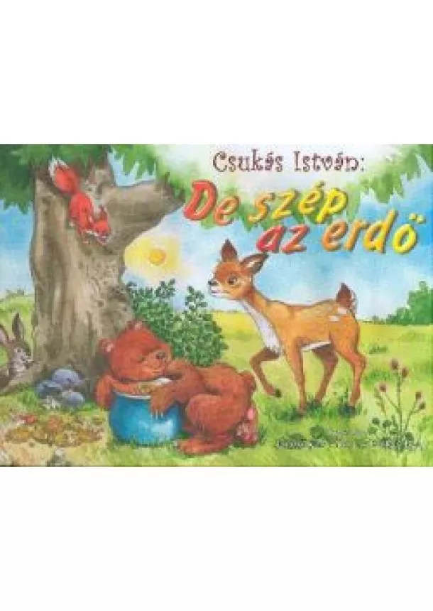 Csukás István - DE SZÉP AZ ERDŐ
