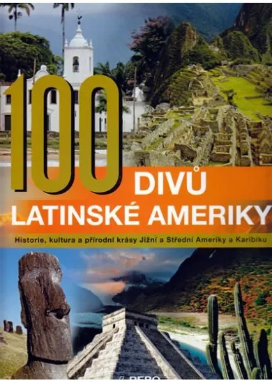 100 divů Latinské Ameriky