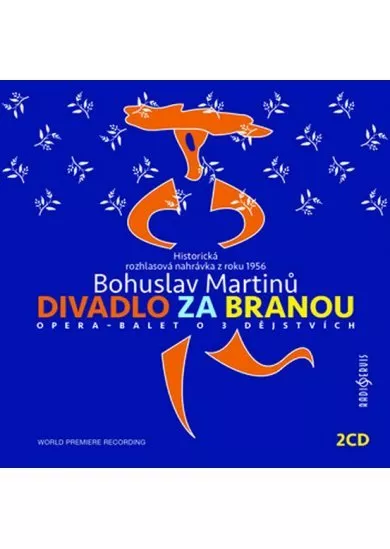 Bohuslav Martinů: Divadlo za branou