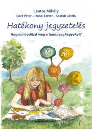 Hatékony jegyzetelés? - Hogyan hódítsd meg a tananyaghegyeket?