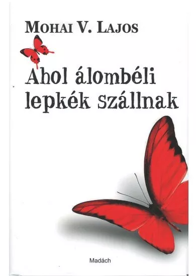 Ahol álombéli lepkék szállnak