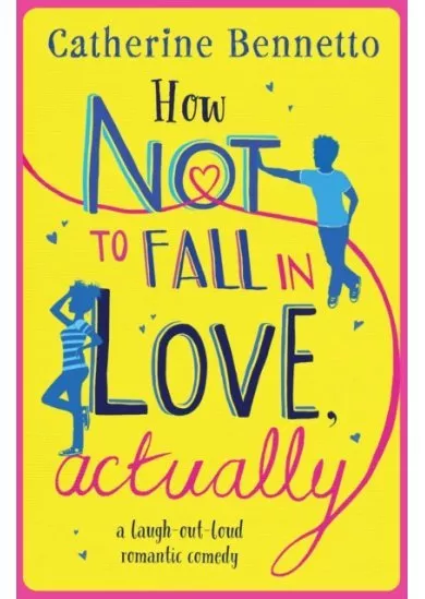 How Not To Fall In Love, Actually