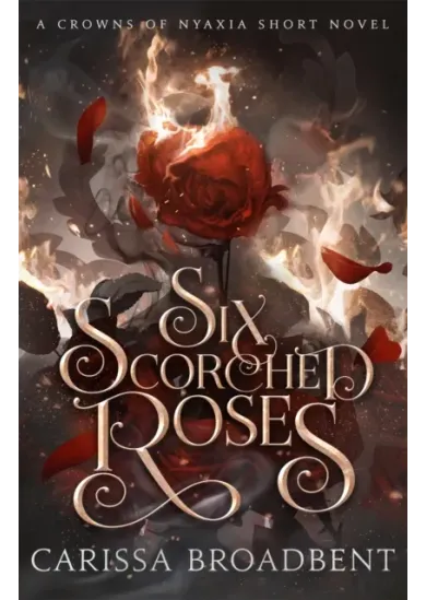 Six Scorched Roses