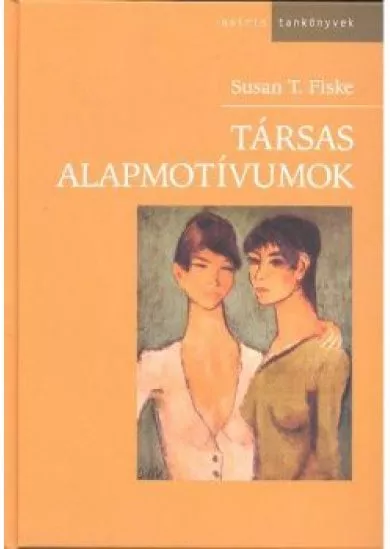 TÁRSAS ALAPMOTÍVUMOK