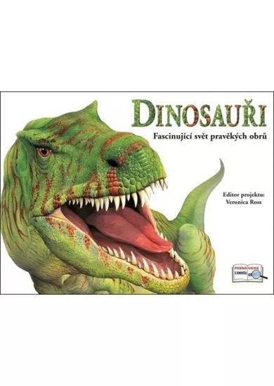 Dinosauři - Fascinující svět pravěkých obrů