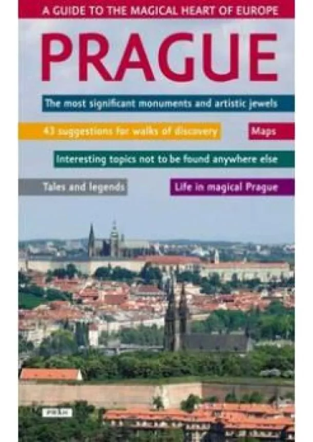 autor neuvedený - Prague - A guide to the magical heart of Europe / Praha - Průvodce magickým srdcem Evropy (anglicky)