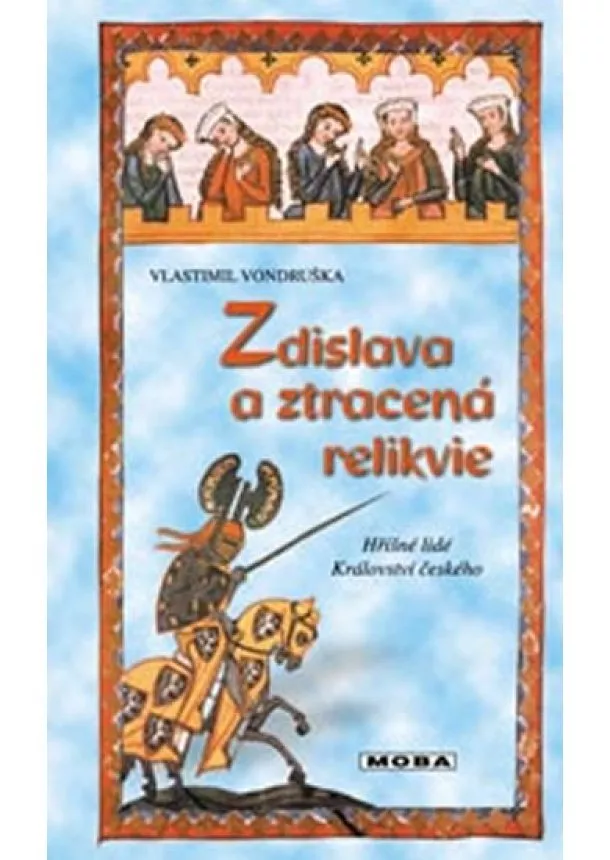 Vlastimil Vondruška - Zdislava a ztracená relikvie - Hříšní lidé Království českého - 4.vydání