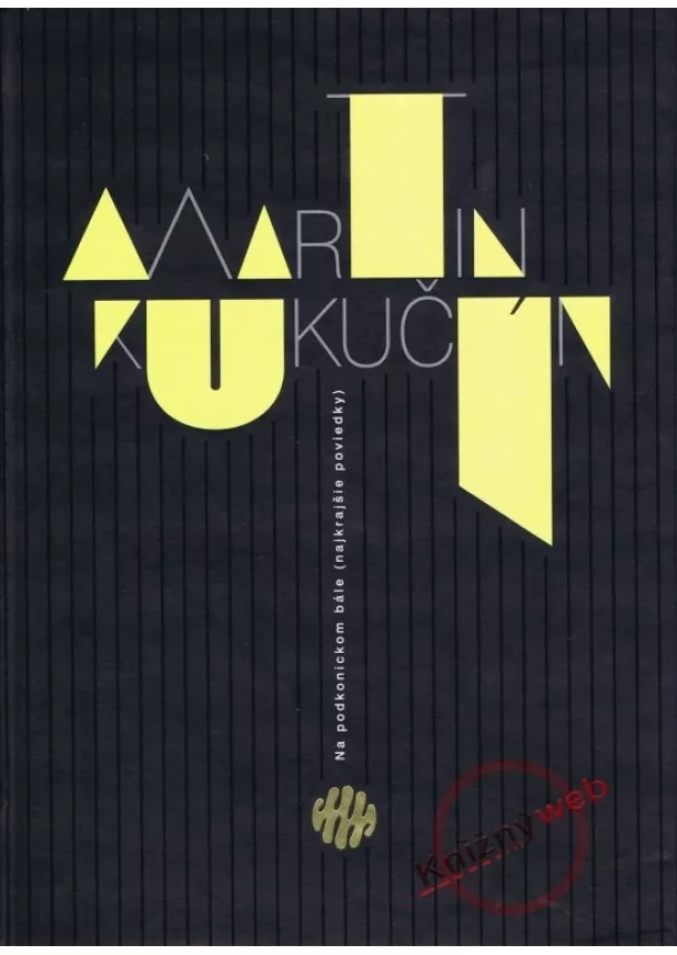 Martin Kukučín - Na podkonickom bále (najkrajšie poviedky)