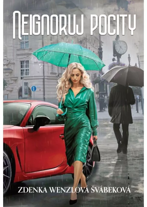 Zdenka Wenzlová Švábeková - Neignoruj pocity