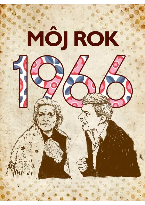 Silvia Vnenková, Markéta Kyzlinková, Anna Ölvecká - Môj rok 1966