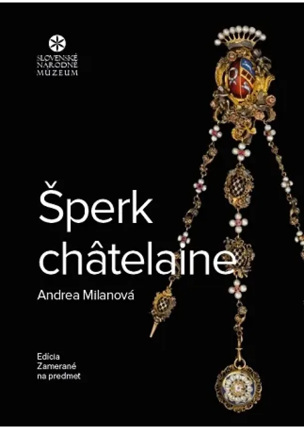Andrea Milanová - Šperk châtelaine
