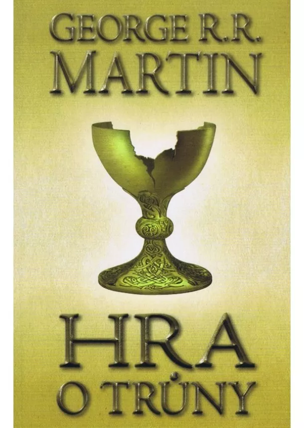 George R. R. Martin - Hra o trůny 2 - brož - Píseň ledu a ohně - kniha první