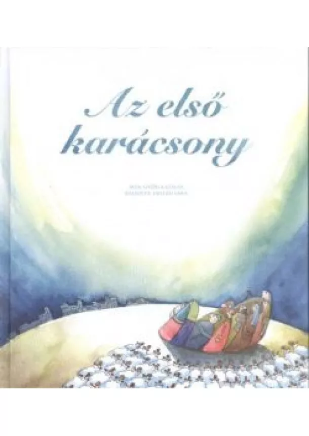 Gellén Sára - AZ ELSŐ KARÁCSONY §K