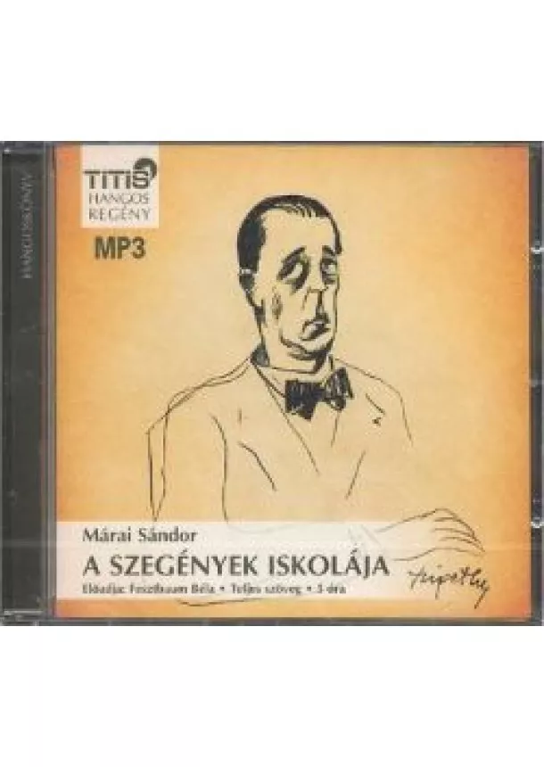 Márai Sándor - A szegények iskolája /Hangoskönyv mp3