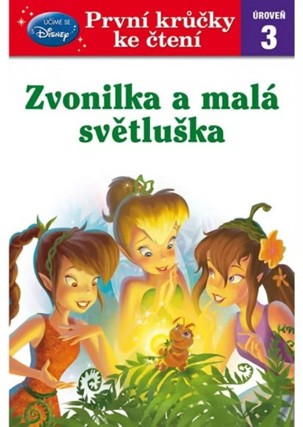 Walt Disney - První krůčky ke čtení - Zvonilka a malá světluška (Úroveň 3)