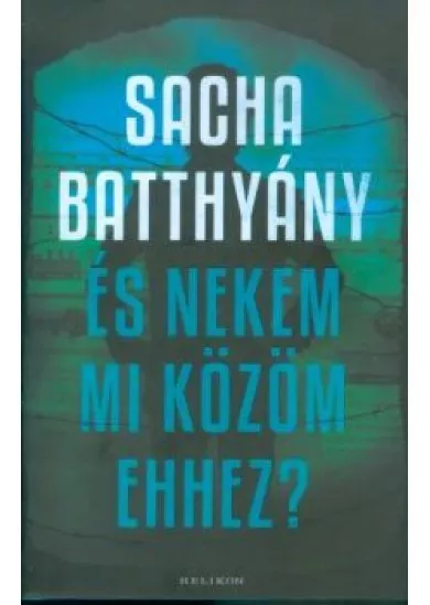 És nekem mi közöm ehhez?