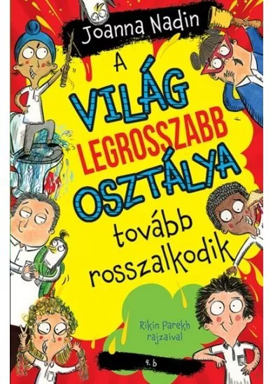 A világ legrosszabb osztálya tovább rosszalkodik