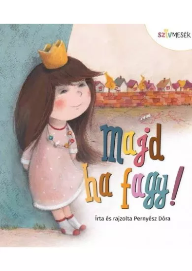 Majd ha fagy! - Szívmesék