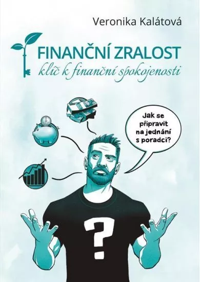 Finanční zralost - Klíč k finanční spoko