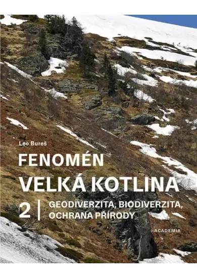 Fenomén Velká kotlina 2 - Geodiverzita, biodiverzita, ochrana přírody