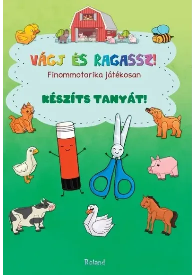 Vágj és ragassz! - Finommotorika játékosan: Készíts tanyát!