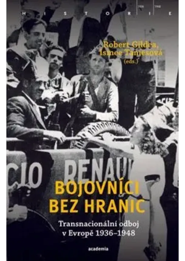 Robert Gildea, Ismee Tamesová - Bojovníci bez hranic - Transnacionální odboj v Evropě, 1936–1948