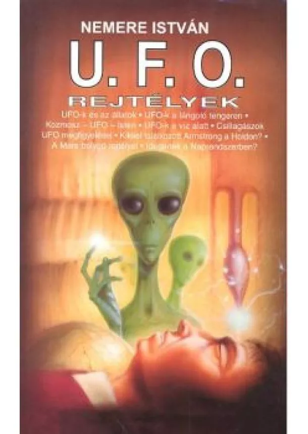 NEMERE ISTVÁN - U.F.O. REJTÉLYEK