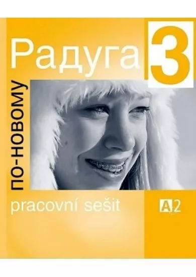 Raduga po-novomu 3 - pracovní sešit