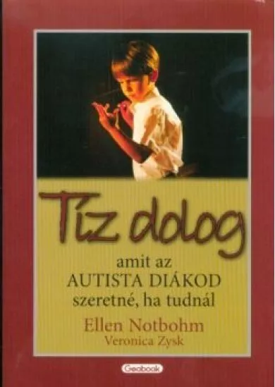 Tíz dolog, amit az autista diákod szeretné, ha tudnál